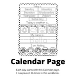 An example page from the workbook that has today is with all the days of the week. It also has a weather section, a name tracing section, and feeling. Words to the side that say Each day starts with a calendar page customized with the child's name.